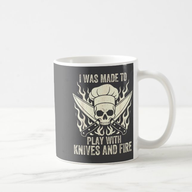Caneca De Café Funny I Was Made To Play With Knives And Fire Culi (Direita)