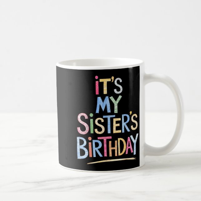 Caneca De Café Funny It's My Sister's Birthday Sketch Pencil Arti (Direita)