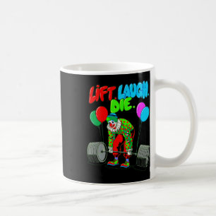 Caneca De Café Funny Lift Laugh Die Gym Pesando Bodybuildin