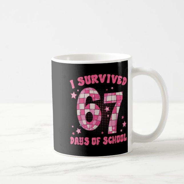 Caneca De Café Funny Meme Six Seven Teacher I Survived 67 Days Of (Direita)
