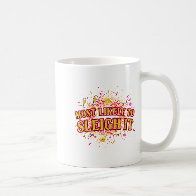 Caneca De Café Funny Most Likely To Sleigh It Christmas Party Shi (Direita)
