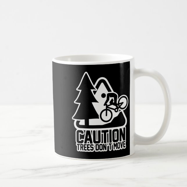 Caneca De Café Funny Mountain Biking Warning - Caution Trees Do N (Direita)