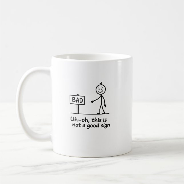Caneca De Café Funny “Not a Good Sign” Stick Figure (Esquerda)