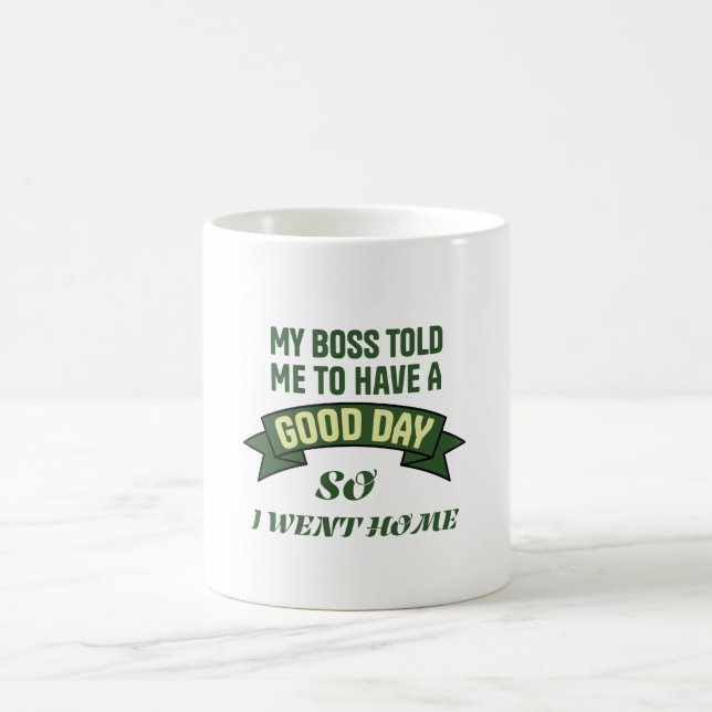 Caneca De Café Funny Office Humor Boss Quote Good Day (Centro)