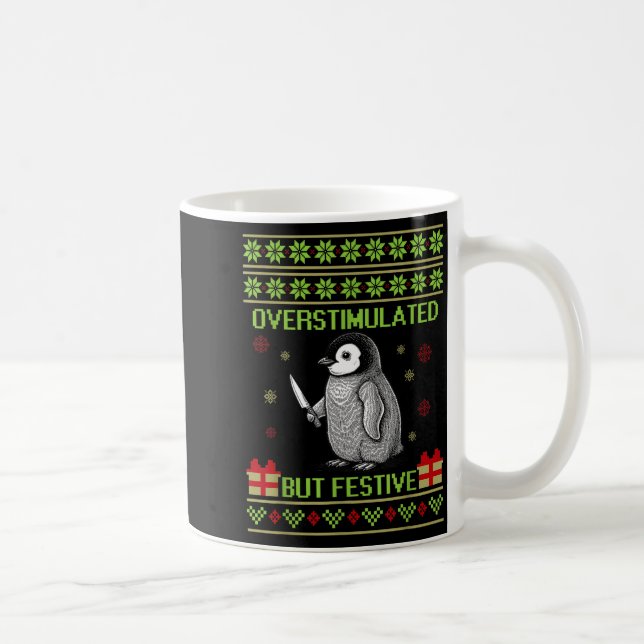 Caneca De Café Funny Overstimulated But Festive Christmas Ugly Pe (Direita)