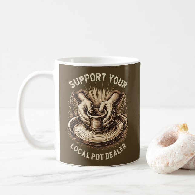 Caneca De Café Funny Pottery Support Your Local Pot Dealer Artist (Com Donut)