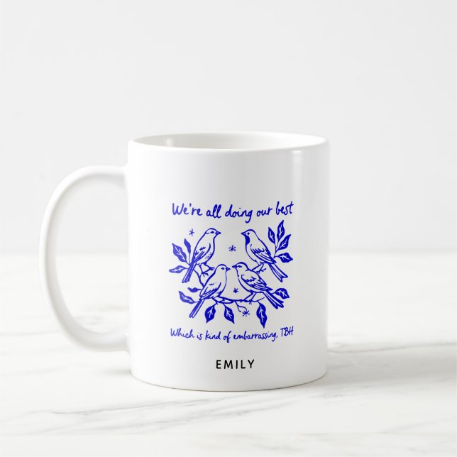 Caneca De Café Funny Quote Doing Our Best Sarcastic Birds (Esquerda)
