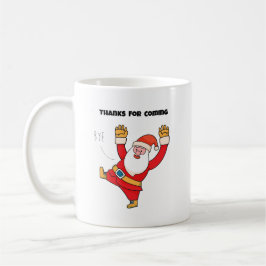 Caneca De Café Funny santa thanks for coming