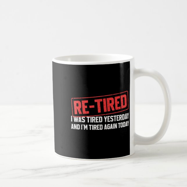 Caneca De Café Funny Sarcastic Quote Re-tired Definition Lazy Tee (Direita)