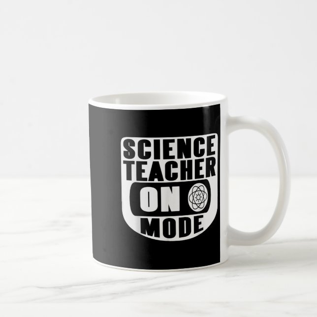 Caneca De Café Funny Science Teacher On Mode Activated With Atom  (Direita)