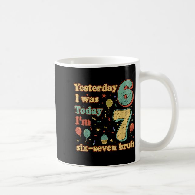 Caneca De Café Funny Seven Year Old Birthday Six Seven Bruh Meme  (Direita)