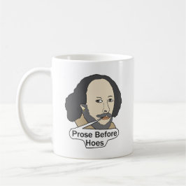Caneca De Café Funny Shakespeare Quote - Prose Before Hoes