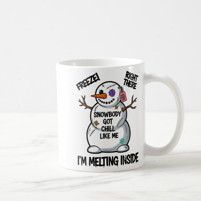 Caneca De Café Funny Snowbody Got Chill Like Me Snowman Christmas (Direita)