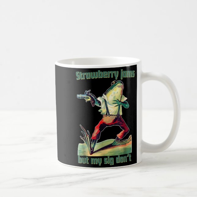 Caneca De Café Funny Strawberry Jams But My Sig Don't  (Direita)