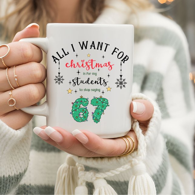 Caneca De Café Funny Teachers Christmas Stop Saying "6 7" (Criador carregado)