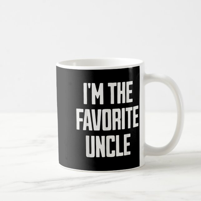 Caneca De Café Funny Uncle I'm The Favorite Uncle Funny Sarcastic (Direita)
