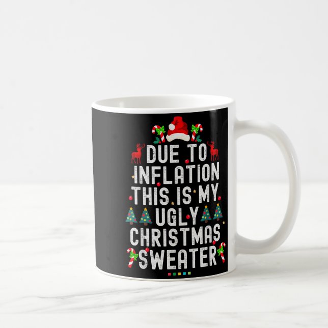 Caneca De Café Funny Xmas Due To Inflation Ugly Christmas Sweater (Direita)