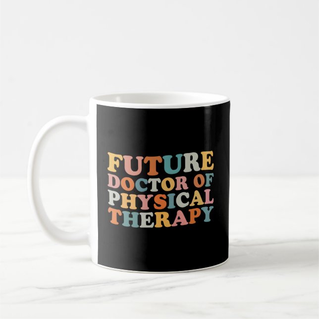 Caneca De Café Futuro Dpt Médico Da Terapia Física (Esquerda)