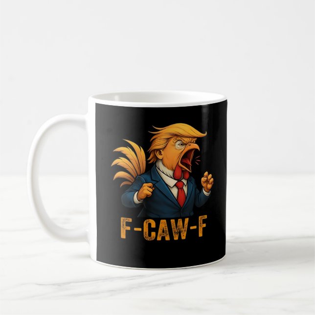 Caneca De Café Galo F-Caw-F Tr-ump (Esquerda)