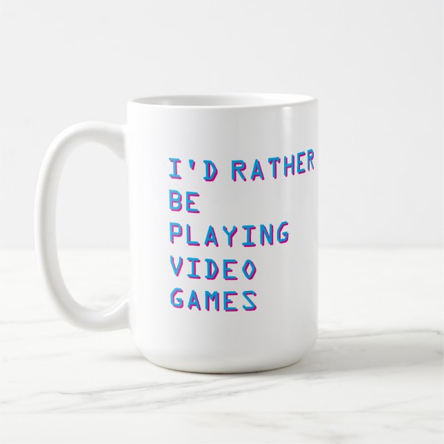 Caneca De Café Gamer “I’d Rather Be Playing Video Games”  (Esquerda)