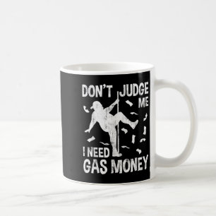 Caneca De Café Gás Engraçado Homens Humor Não me julguem que prec
