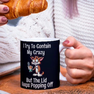 Caneca De Café Gato Engraçado Eu Tento Conter Minha Louca Mas