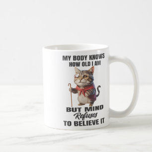 Caneca De Café Gato Engraçado Meu Corpo Sabe Quão Velho Eu Sou, M