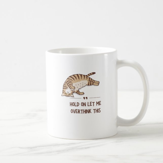 Caneca De Café Gato Espera, Deixa-Me Pensar Sobretudo No Café. (Direita)