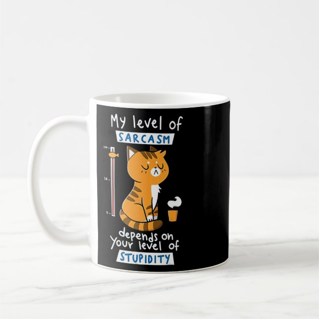 Caneca De Café Gato Meu Nível De Sarcasmo Depende Do Seu Nível De (Esquerda)