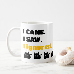 Caneca De Café Gato Preto Fofo Eu Vim Eu Vi Eu Ignorei Sassy