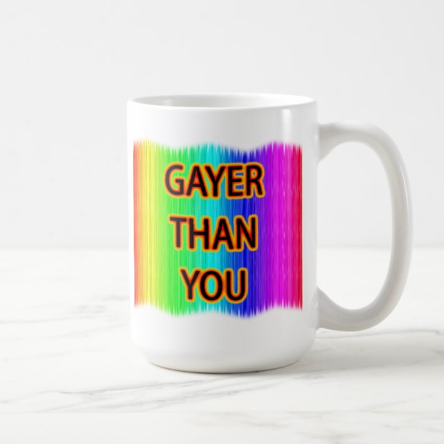 Caneca De Café Gayer Than You (Direita)