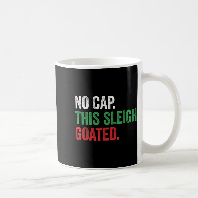 Caneca De Café Gen Z Slang Christmas No Cap This Sleigh Goated  (Direita)