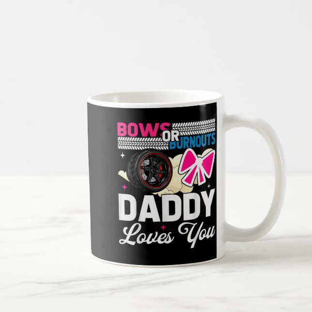 Caneca De Café Gender Reveal Dad Est Humor Bows Or Burnouts Daddy (Direita)