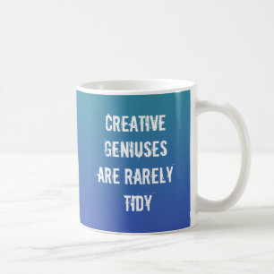 Caneca De Café Genios criativos raramente são moderados