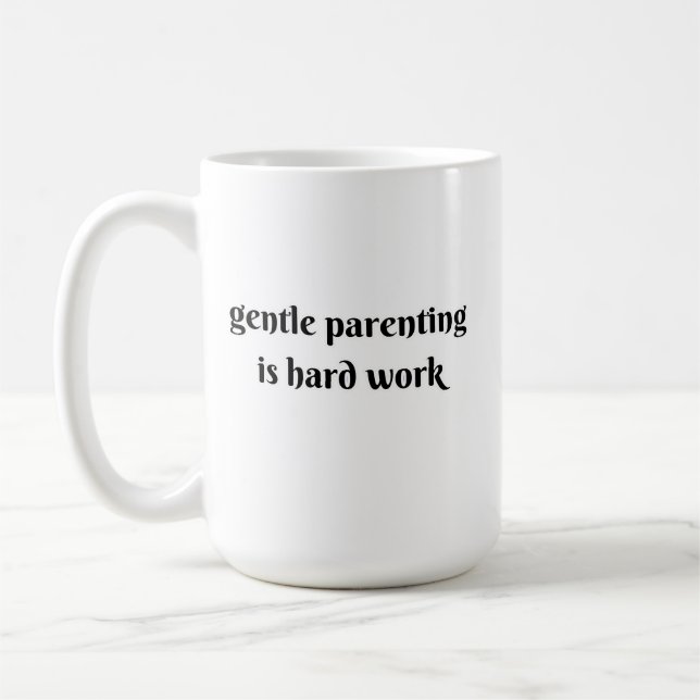 Caneca De Café gentle parenting is hard work (Esquerda)