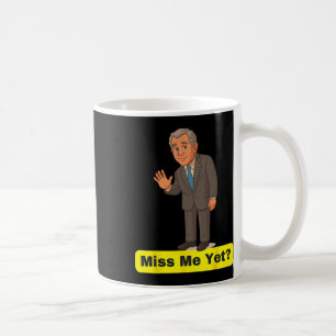 Caneca De Café George W. Bush - Senhorita Eu Ainda Anti-Trump