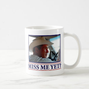 Caneca De Café George W Bush Sentiu Minha Falta Ainda?