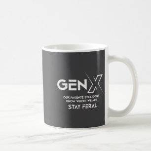 Caneca De Café Geração X Nossos Pais Ainda Não Sabem Onde Estamos