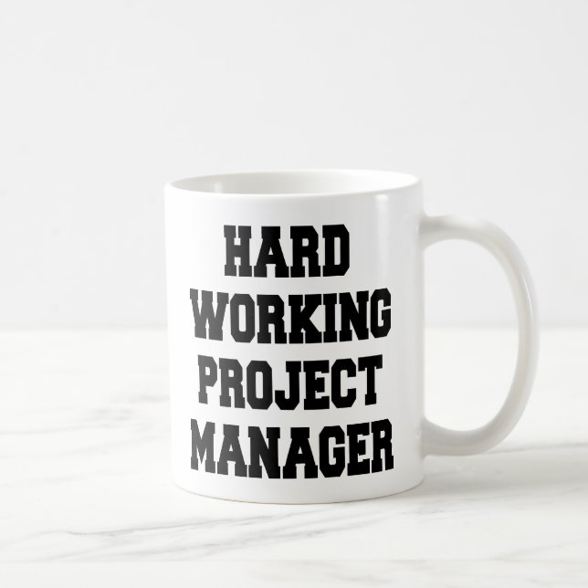 Caneca De Café Gerenciador de Projetos de Trabalho do duro (Direita)
