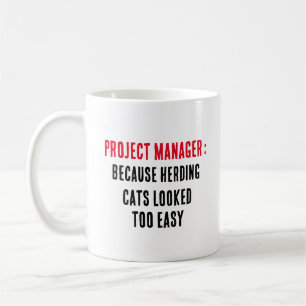 Caneca De Café Gerente de projetos Porque os gatos de pastoreio t