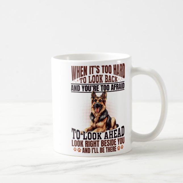 Caneca De Café German Shepherd Dog Breed When It´s Too Hard To Lo (Direita)