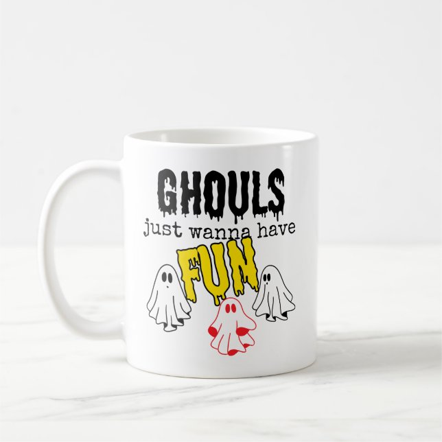 Caneca De Café Ghouls só quer se divertir. (Esquerda)