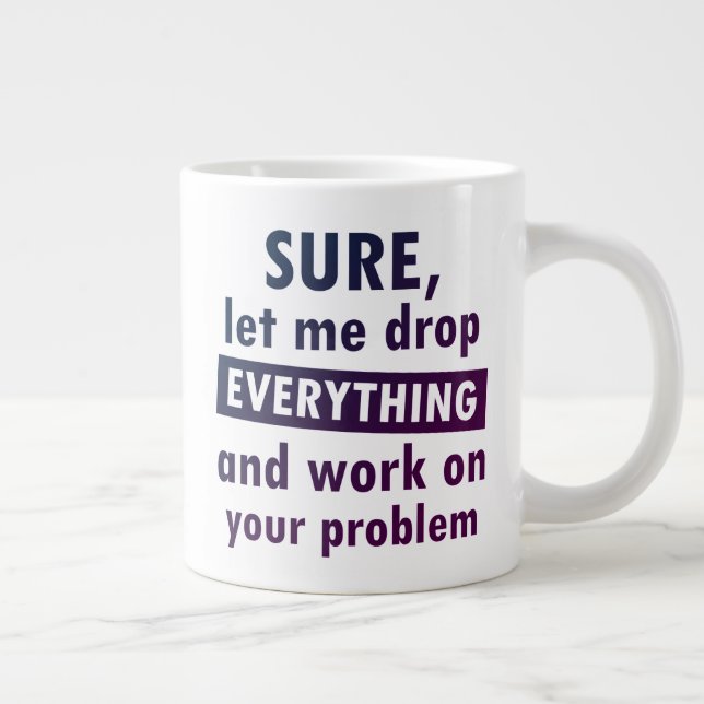 Caneca de Café Gigante Sarcástica Engraçada (Direita)
