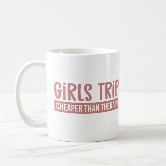 Caneca De Café Girls Trip Cheaper than therapy Girls Vacation (Esquerda)