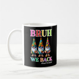 Caneca De Café Gnomo Fofo Bruh Nós Voltamos de volta à escola