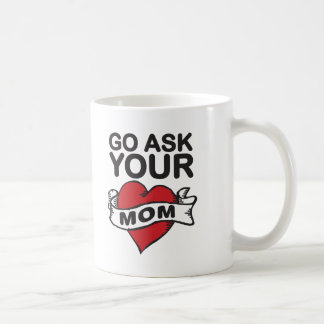 Caneca De Café Go pergunta a sua mamã
