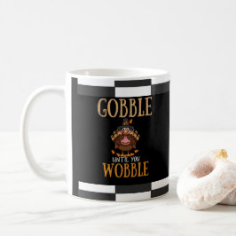 Caneca De Café Gobble até que você bata engraçado dia de Ação de