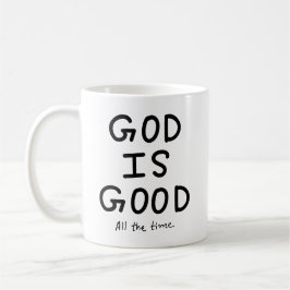 Caneca De Café God is good all the time