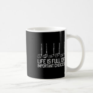 Caneca De Café Golf Clubs Vida Cheio Escolhas Importantes Golfe E