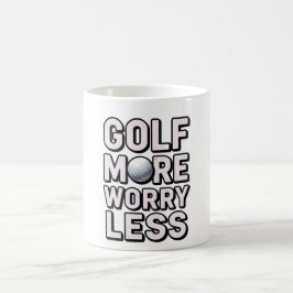 Caneca De Café Golfe Mais, Preocupe-se Menos para Golfista